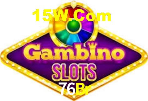 76Br Bet