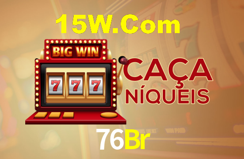 76Br Bet